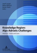 Cover: Knowledge Region: Alps-Adriatic Challenges - Peter Lang Verlag