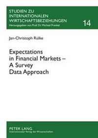 Enlarge image Cover: Expectations in Financial Markets - A Survey Data Approach - Peter Lang Verlag