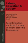 Cover: Social Innovation, the Social Economy and World Economic Development - Peter Lang Verlag
