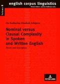Cover: Nominal versus Clausal Complexity in Spoken and Written English - Peter Lang Verlag