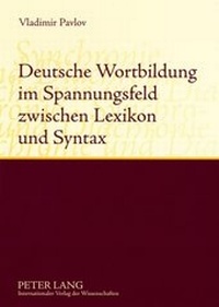 Abbildung von: Deutsche Wortbildung im Spannungsfeld zwischen Lexikon und Syntax - Peter Lang Verlag