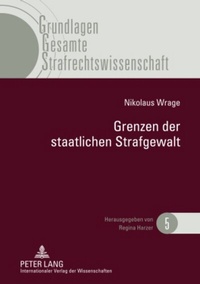 Abbildung von: Grenzen der staatlichen Strafgewalt - Peter Lang Verlag