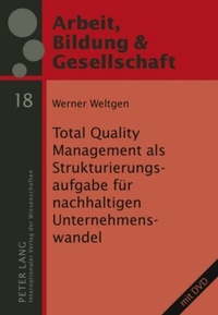 Abbildung von: Total Quality Management als Strukturierungsaufgabe für nachhaltigen Unternehmenswandel - Peter Lang Verlag