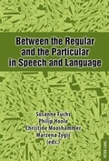Cover: Between the Regular and the Particular in Speech and Language - Peter Lang Verlag