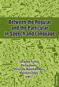 Abbildung von: Between the Regular and the Particular in Speech and Language - Peter Lang Verlag