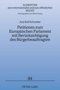 Cover: Petitionen zum Europaeischen Parlament mit Beruecksichtigung des Buergerbeauftragten - Peter Lang Verlag