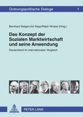 Cover: Das Konzept der Sozialen Marktwirtschaft und seine Anwendung - Peter Lang Verlag