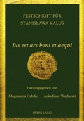 Cover: &laquo;Ius est ars boni et aequi&raquo; - Peter Lang Verlag