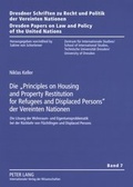 Cover: Die &laquo;Principles on Housing and Property Restitution for Refugees and Displaced Persons&raquo; der Vereinten Nationen - Peter Lang Verlag