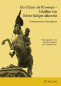 Cover: Ein Offizier als Philosoph - Schriften von Edwin R&uuml;diger Micewski - Peter Lang Verlag