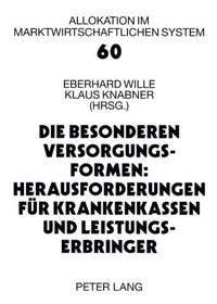 Abbildung von: Die besonderen Versorgungsformen: Herausforderungen für Krankenkassen und Leistungserbringer - Peter Lang Verlag