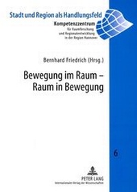 Abbildung von: Bewegung im Raum - Raum in Bewegung - Peter Lang Verlag