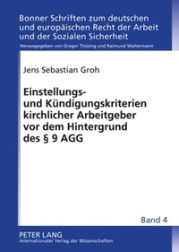 Abbildung von: Einstellungs- und Kündigungskriterien kirchlicher Arbeitgeber vor dem Hintergrund des § 9 AGG - Peter Lang Verlag