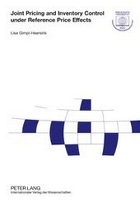 Abbildung von: Joint Pricing and Inventory Control under Reference Price Effects - Peter Lang Verlag