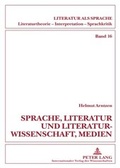 Cover: Sprache, Literatur und Literaturwissenschaft, Medien - Peter Lang Verlag