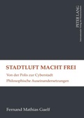 Cover: Stadtluft macht frei - Peter Lang Verlag