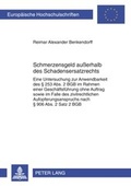 Cover: Schmerzensgeld au&szlig;erhalb des Schadensersatzrechts - Peter Lang Verlag