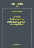 Cover: Auslaendische Direktinvestitionen und regionale Integration - das Beispiel Irland - Peter Lang Verlag