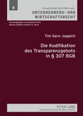 Cover: Die Kodifikation des Transparenzgebots in &sect; 307 BGB - Peter Lang Verlag
