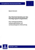 Cover: Die Kleinbetriebsklausel des Kuendigungsschutzgesetzes - Peter Lang Verlag