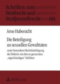 Cover: Die Beteiligung an sexuellen Gewalttaten - Peter Lang Verlag