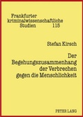 Cover: Der Begehungszusammenhang der Verbrechen gegen die Menschlichkeit - Peter Lang Verlag