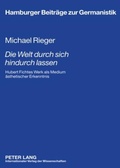 Cover: &laquo;Die Welt durch sich hindurch lassen&raquo; - Peter Lang Verlag