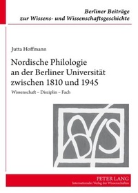 Abbildung von: Nordische Philologie an der Berliner Universität zwischen 1810 und 1945 - Peter Lang Verlag