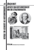 Cover: Aufsaetze zum Deutschunterricht und zur Literaturdidaktik - Peter Lang Verlag