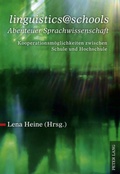 Cover: &laquo;linguistics@schools - Abenteuer Sprachwissenschaft&raquo; - Peter Lang Verlag
