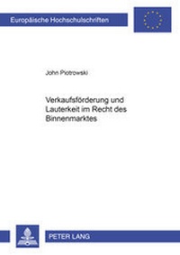 Abbildung von: Verkaufsförderung und Lauterkeit im Recht des Binnenmarktes - Peter Lang Verlag