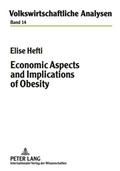 Cover: Economic Aspects and Implications of Obesity - Peter Lang Verlag