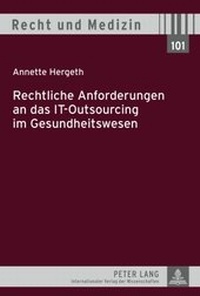 Abbildung von: Rechtliche Anforderungen an das IT-Outsourcing im Gesundheitswesen - Peter Lang Verlag