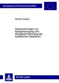 Abbildung von: Untersuchungen zur Klangerzeugung und Klangwahrnehmung der karibischen Steeldrum - Peter Lang Verlag