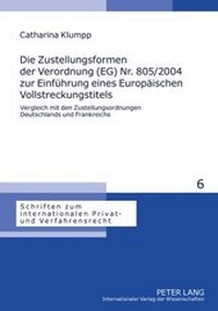 Abbildung von: Die Zustellungsformen der Verordnung (EG) Nr. 805/2004 zur Einfuehrung eines Europaeischen Vollstreckungstitels - Peter Lang Verlag