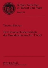 Abbildung von: Der Grundrechtsberechtigte des Grundrechts aus Art. 13 GG - Peter Lang Verlag