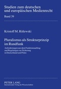 Cover: Pluralismus als Strukturprinzip im Rundfunk - Peter Lang Verlag