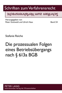 Abbildung von: Die prozessualen Folgen eines Betriebsübergangs nach § 613a BGB - Peter Lang Verlag