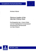 Cover: &laquo;Famous Leader of the German Colony Here&raquo; - Peter Lang Verlag