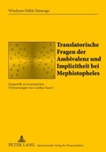 Cover: Translatorische Fragen der Ambivalenz und Implizitheit bei Mephistopheles - Peter Lang Verlag