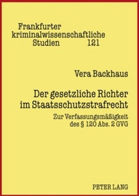 Abbildung von: Der gesetzliche Richter im Staatsschutzstrafrecht - Peter Lang Verlag
