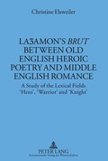 Cover: La?amon's &laquo;Brut&raquo; between Old English Heroic Poetry and Middle English Romance - Peter Lang Verlag