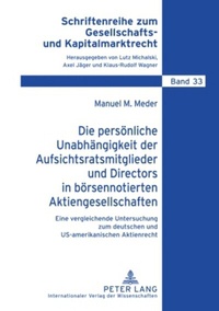 Abbildung von: Die persönliche Unabhängigkeit der Aufsichtsratsmitglieder und Directors in börsennotierten Aktiengesellschaften - Peter Lang Verlag