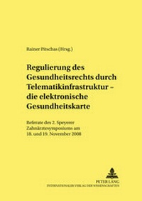 Abbildung von: Regulierung des Gesundheitsrechts durch Telematikinfrastruktur - die elektronische Gesundheitskarte - Peter Lang Verlag