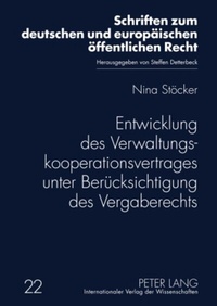 Abbildung von: Entwicklung des Verwaltungskooperationsvertrages unter Berücksichtigung des Vergaberechts - Peter Lang Verlag