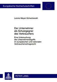 Abbildung von: Der Unternehmer als Schutzgegner des Verbrauchers - Peter Lang Verlag