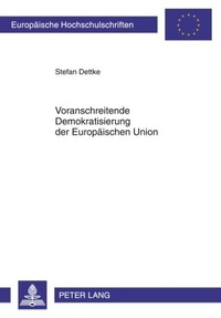 Abbildung von: Voranschreitende Demokratisierung der Europäischen Union - Peter Lang Verlag