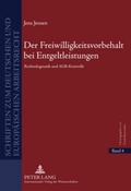 Cover: Der Freiwilligkeitsvorbehalt bei Entgeltleistungen - Peter Lang Verlag