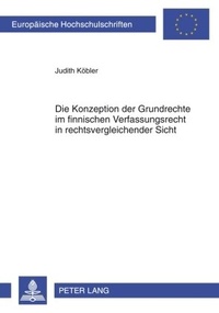 Abbildung von: Die Konzeption der Grundrechte im finnischen Verfassungsrecht in rechtsvergleichender Sicht - Peter Lang Verlag