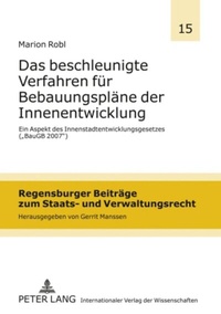 Abbildung von: Das beschleunigte Verfahren für Bebauungspläne der Innenentwicklung - Peter Lang Verlag